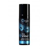 Гель для массажа ORGIE Sexy Vibe Liquid Vibrator с эффектом вибрации - 15 мл. - ORGIE - купить с доставкой в Костроме