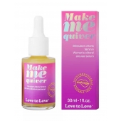 Возбуждающие капли для клитора Make Me Quiver - 30 мл. - Love to Love - купить с доставкой в Костроме
