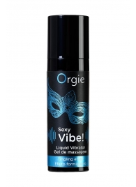 Гель для массажа ORGIE Sexy Vibe Liquid Vibrator с эффектом вибрации - 15 мл. - ORGIE - купить с доставкой в Костроме