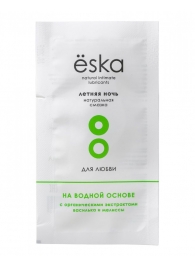 Пробник натурального лубриканта на водной основе Ёska  Летняя ночь  - 7 мл. - Eska - купить с доставкой в Костроме