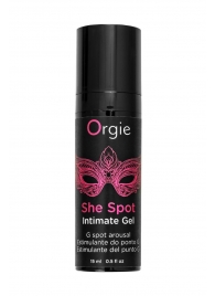 Интимный гель для G-точки ORGIE She Spot с возбуждающим эффектом - 15 мл. - ORGIE - купить с доставкой в Костроме