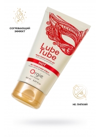 Интимный гель на водной основе Lube Tube Hot с разогревающим эффектом - 150 мл. - ORGIE - купить с доставкой в Костроме