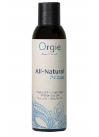 Интимный гель на водной основе Orgie All-Natural Acqua - 150 мл. - ORGIE - купить с доставкой в Костроме