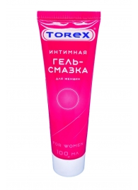 Гель-смазка на водной основе For Women - 100 мл. - Torex - купить с доставкой в Костроме
