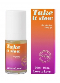 Пролонгирующий гель для мужчин Take It Slow - 30 мл. - Love to Love - купить с доставкой в Костроме